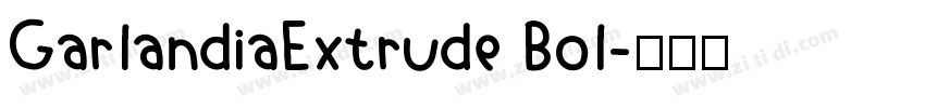 GarlandiaExtrude Bol字体转换